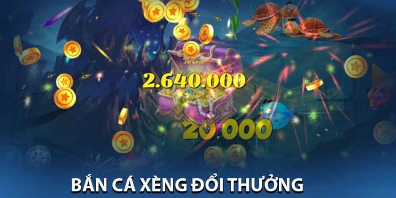 Sức hút của bắn cá Xèng